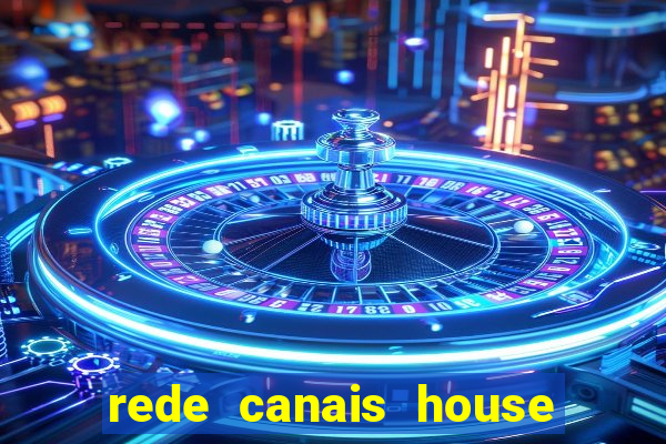 rede canais house of the dragon